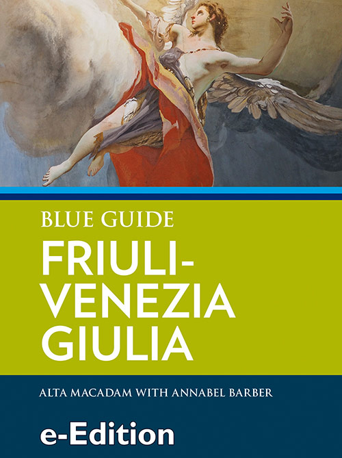 Blue Guide Friuli-Venezia Giulia