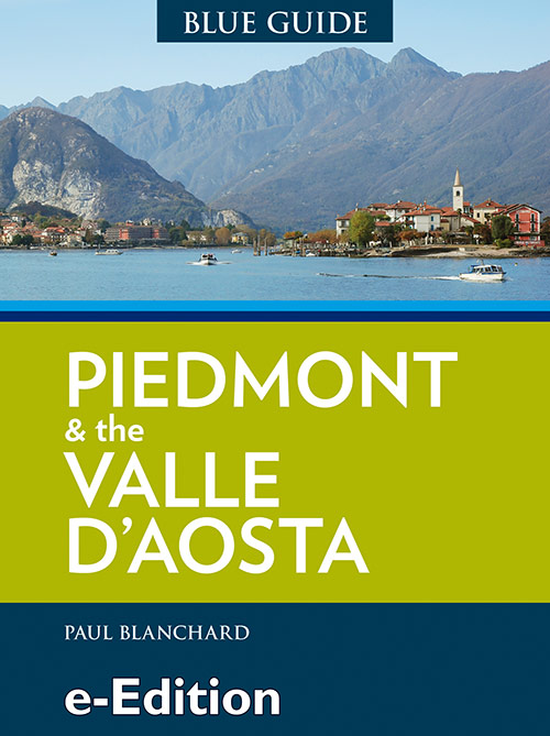 Blue Guide Piedmont & the Valle d’Aosta