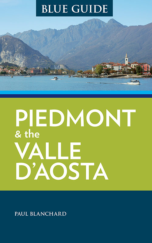 Blue Guide Piedmont & the Valle d’Aosta